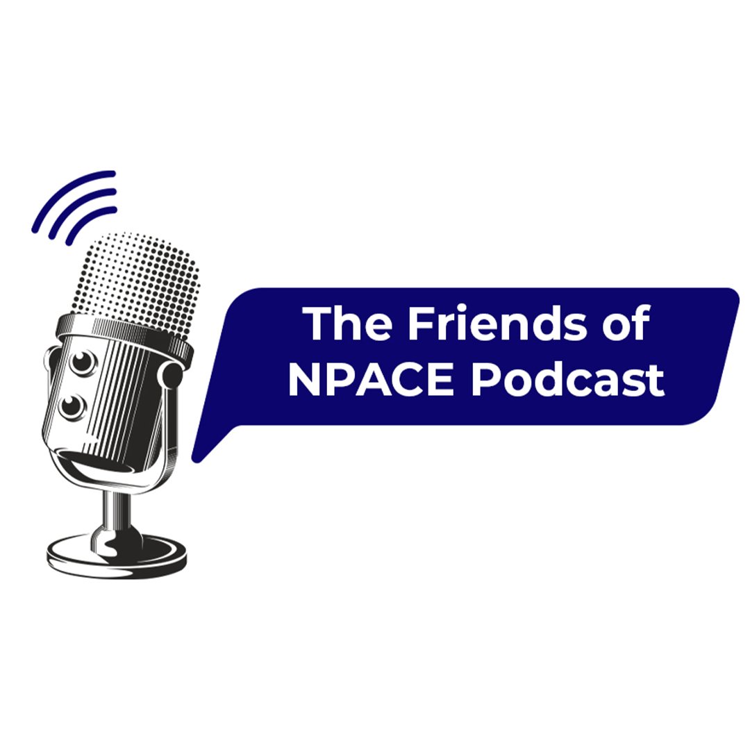 For APPs, By APPs: No Paywall, Just Purpose – the Friends of NPACE Podcast